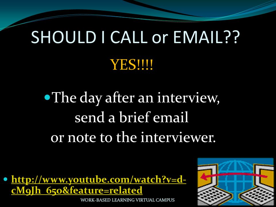 work based learning virtual campus learning objectives to reinforce should i call after an interview
