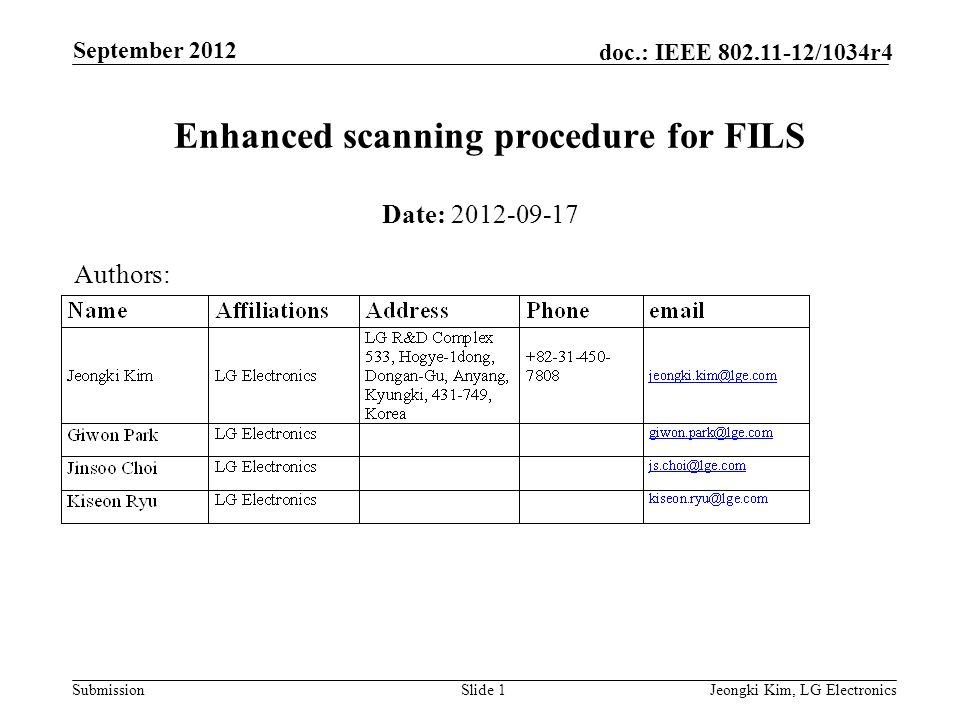 Submission doc.: IEEE /1034r4 September 2012 Jeongki Kim, LG ElectronicsSlide 1 Enhanced scanning procedure for FILS Date: Authors: