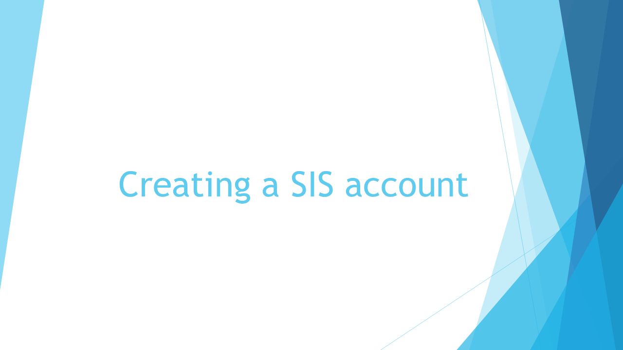 Creating a SIS account