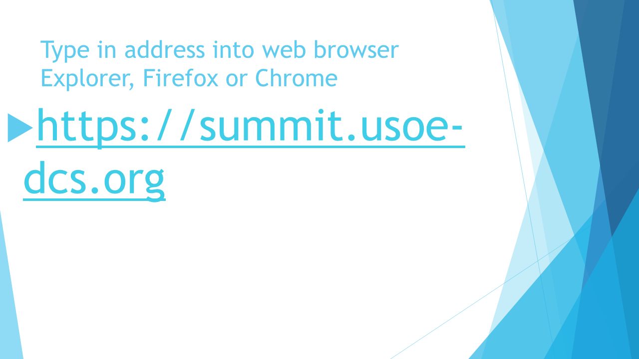 Type in address into web browser Explorer, Firefox or Chrome    dcs.org   dcs.org
