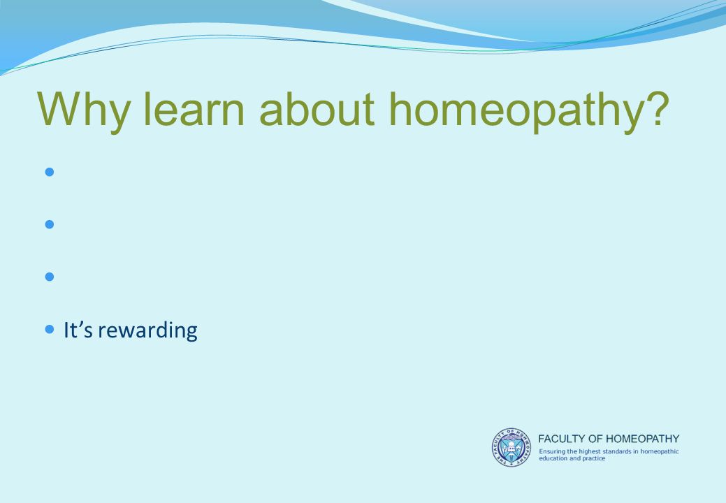 Why learn about homeopathy.