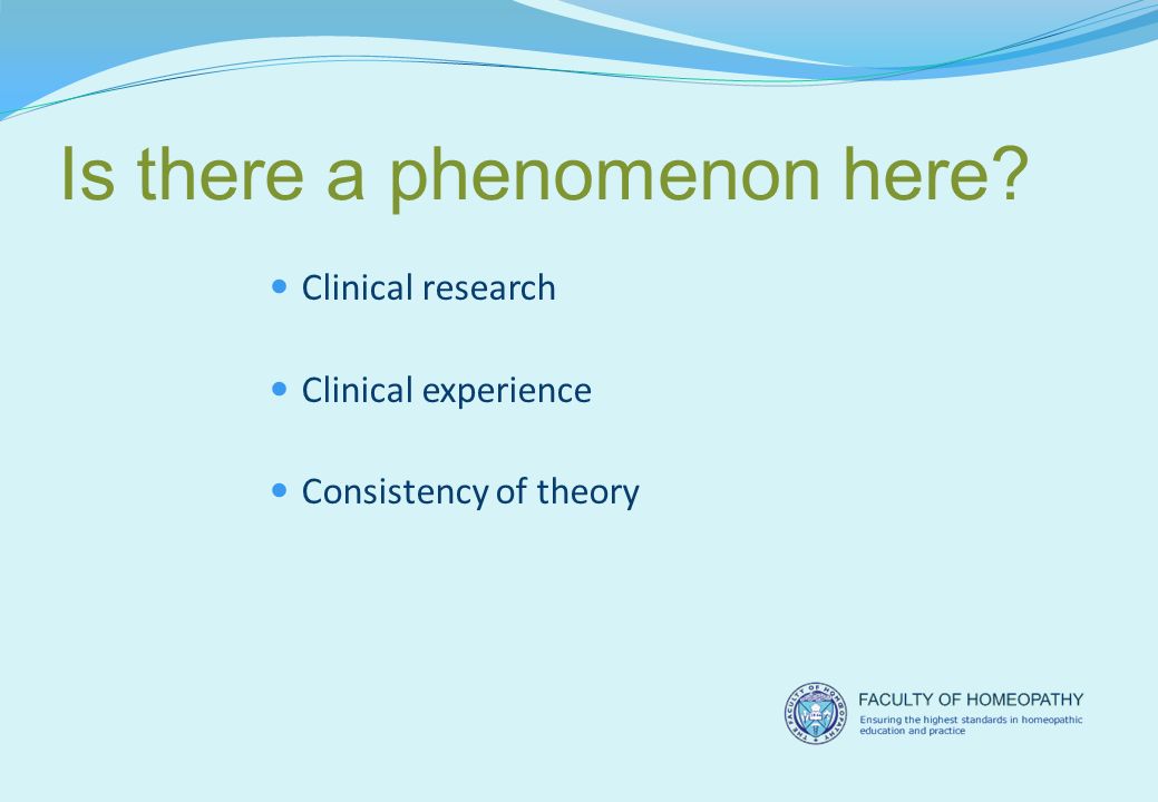 Is there a phenomenon here Clinical research Clinical experience Consistency of theory