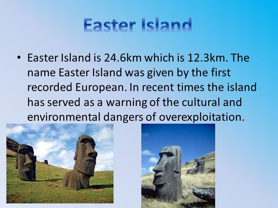 Easter Island is 24.6km which is 12.3km.