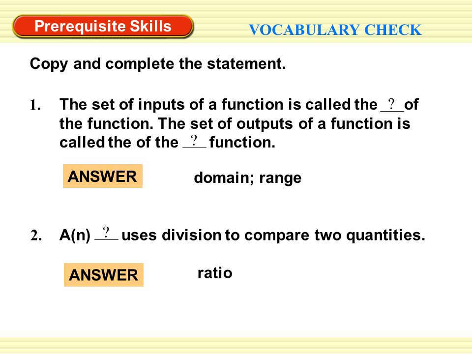 Prerequisite Skills VOCABULARY CHECK Copy and complete the statement.