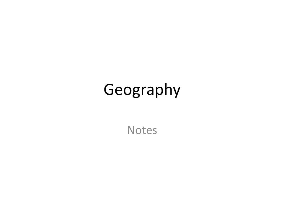 Geography Notes