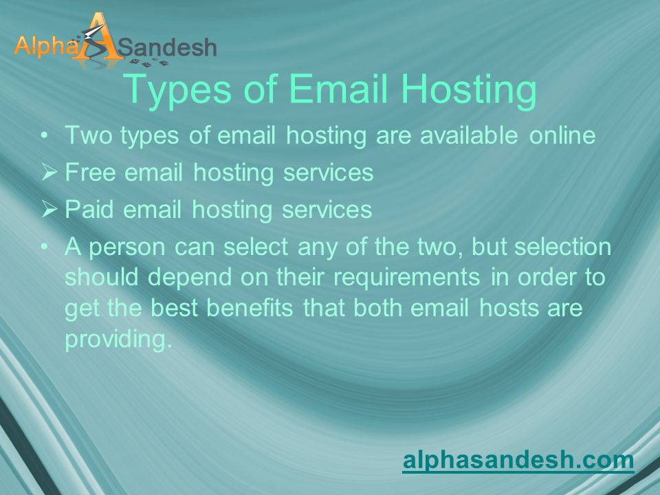 Types of  Hosting Two types of  hosting are available online  Free  hosting services  Paid  hosting services A person can select any of the two, but selection should depend on their requirements in order to get the best benefits that both  hosts are providing.