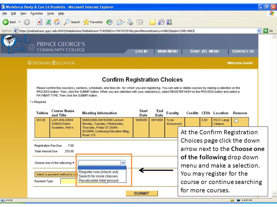 At the Confirm Registration Choices page click the down arrow next to the Choose one of the following drop down menu and make a selection.