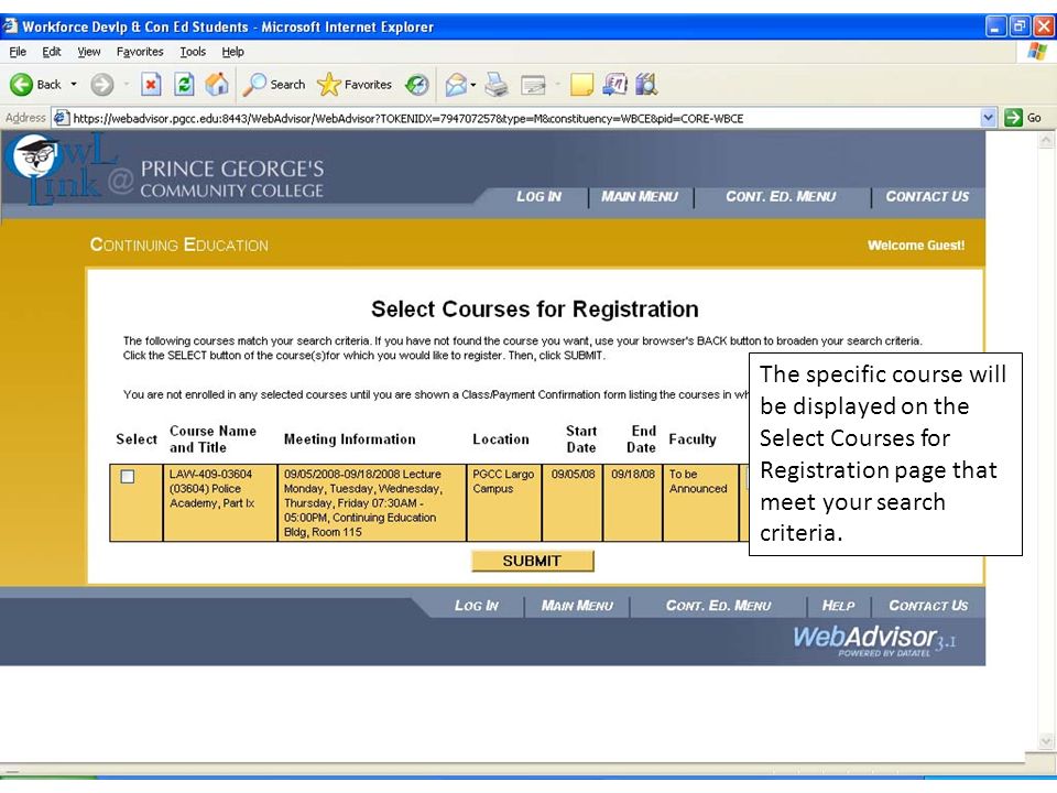 The specific course will be displayed on the Select Courses for Registration page that meet your search criteria.