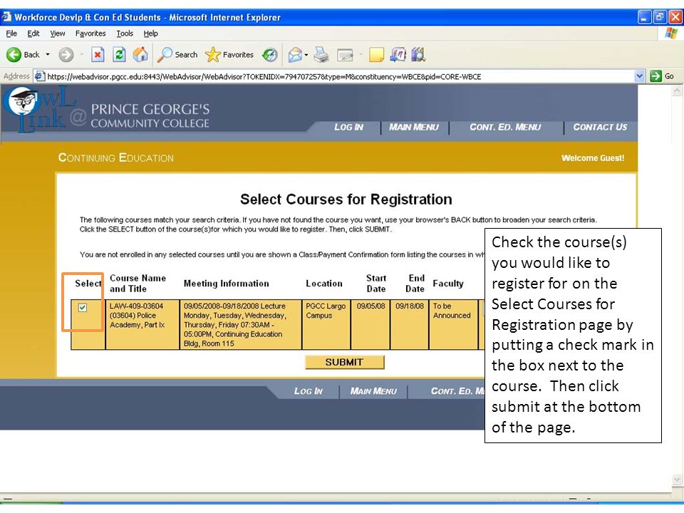 Check the course(s) you would like to register for on the Select Courses for Registration page by putting a check mark in the box next to the course.