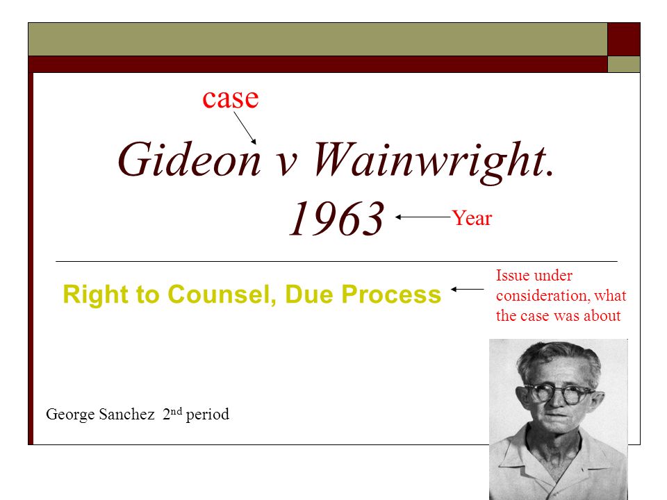 an overview of the case of gideon vs wainright in united states an overview of the case of gideon vs wainright in united states