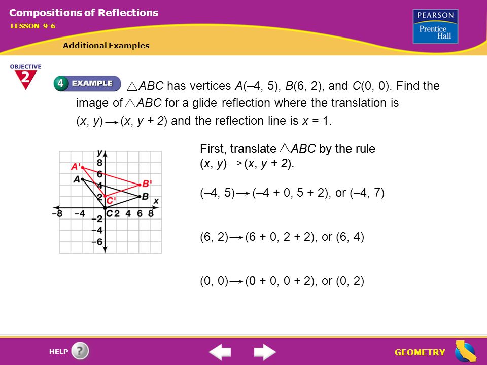 GEOMETRY HELP First, translate ABC by the rule (x, y) (x, y + 2).