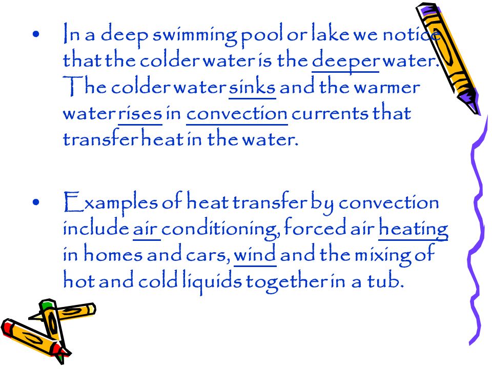 Section II - Convection: The transfer of heat by the motion of a fluid in the form of currents is called convection.