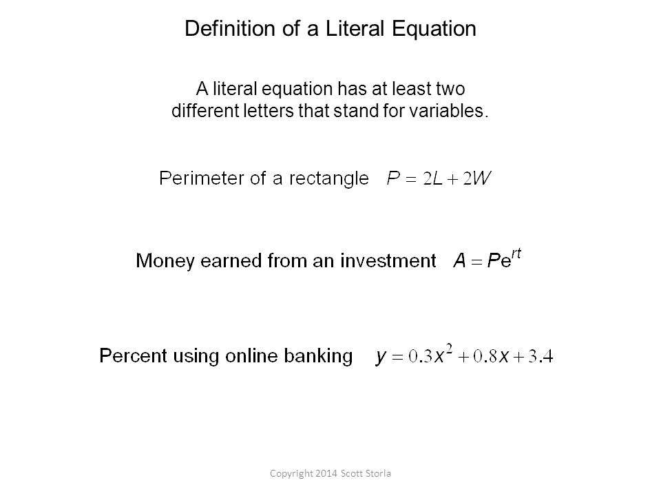 Define Literal Equations Talkchannels Literal Equations An Introduction Copyright 2017 Scott Storla