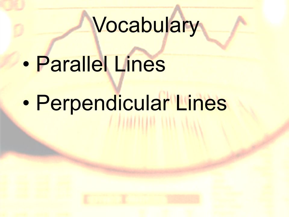 Vocabulary Parallel Lines Perpendicular Lines