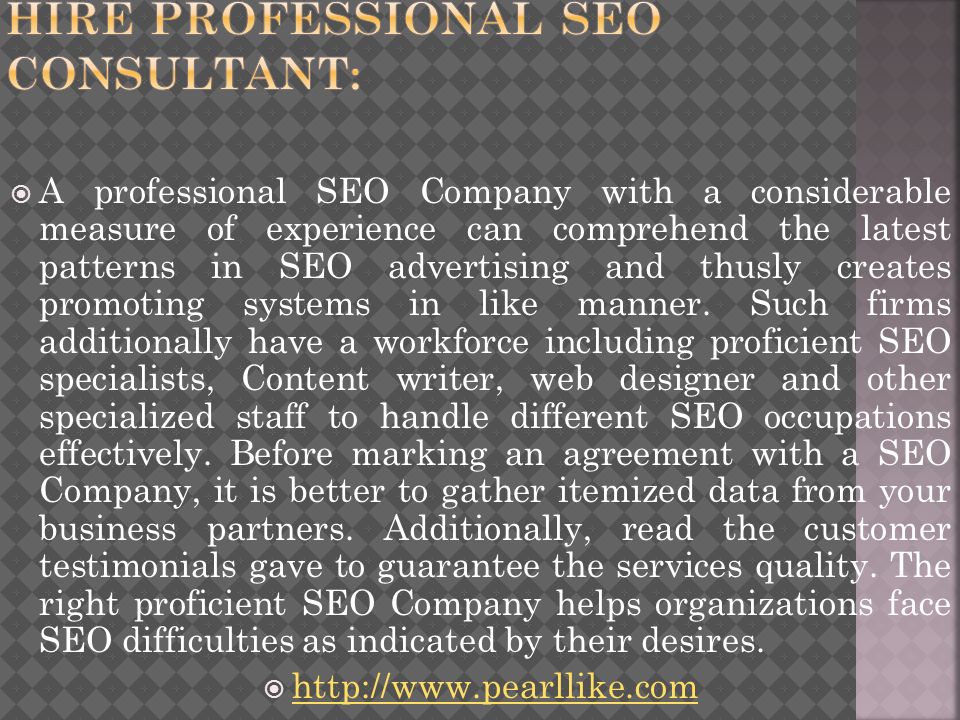  A professional SEO Company with a considerable measure of experience can comprehend the latest patterns in SEO advertising and thusly creates promoting systems in like manner.
