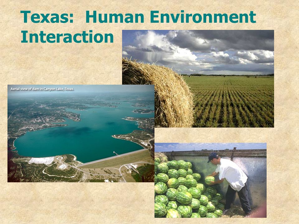 Texas: Human Environment Interaction