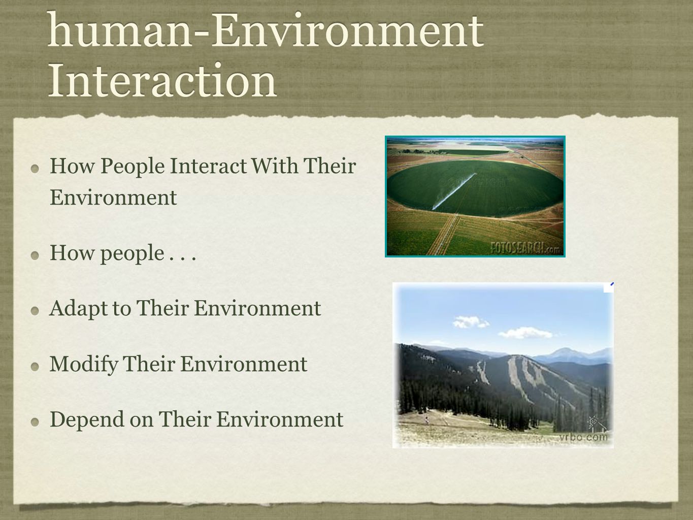 human-Environment Interaction How People Interact With Their Environment How people...