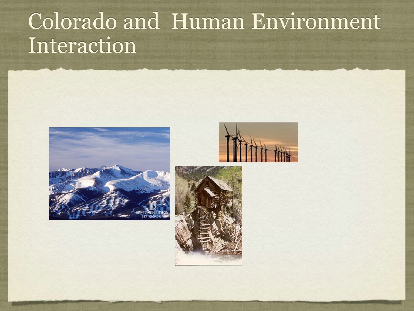 Colorado and Human Environment Interaction