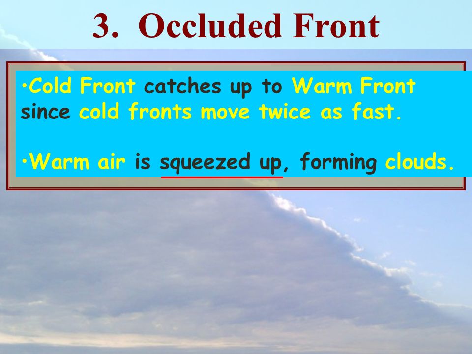 Chapter 20 Weather 2 Fronts And Lows 12 4 Daily Quiz 1 What Is Occluded Front Cold Catches Up To Warm Since Fronts Move Twice