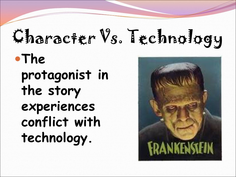 Character vs. Society The protagonist in the story experiences conflict with society as a whole.