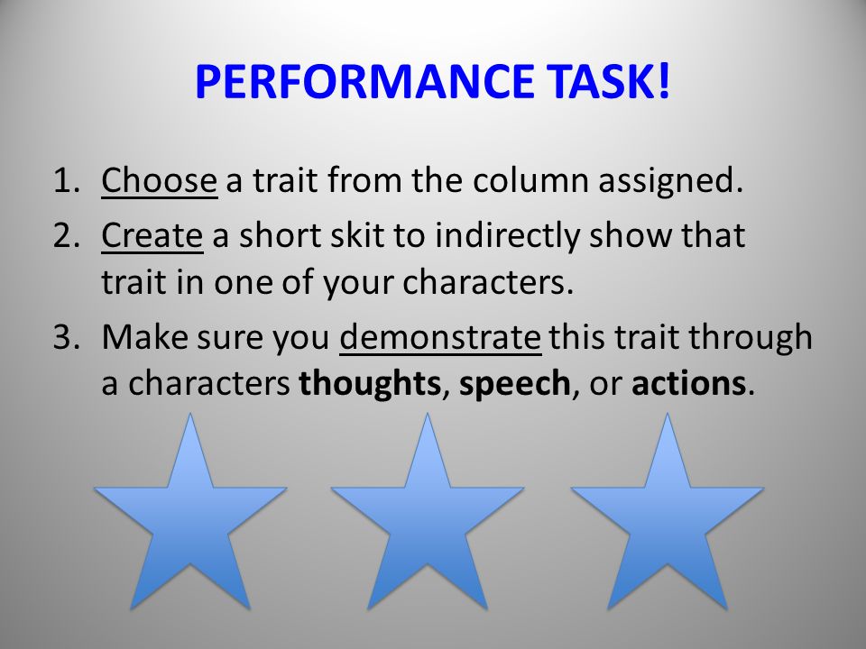 PERFORMANCE TASK. 1.Choose a trait from the column assigned.