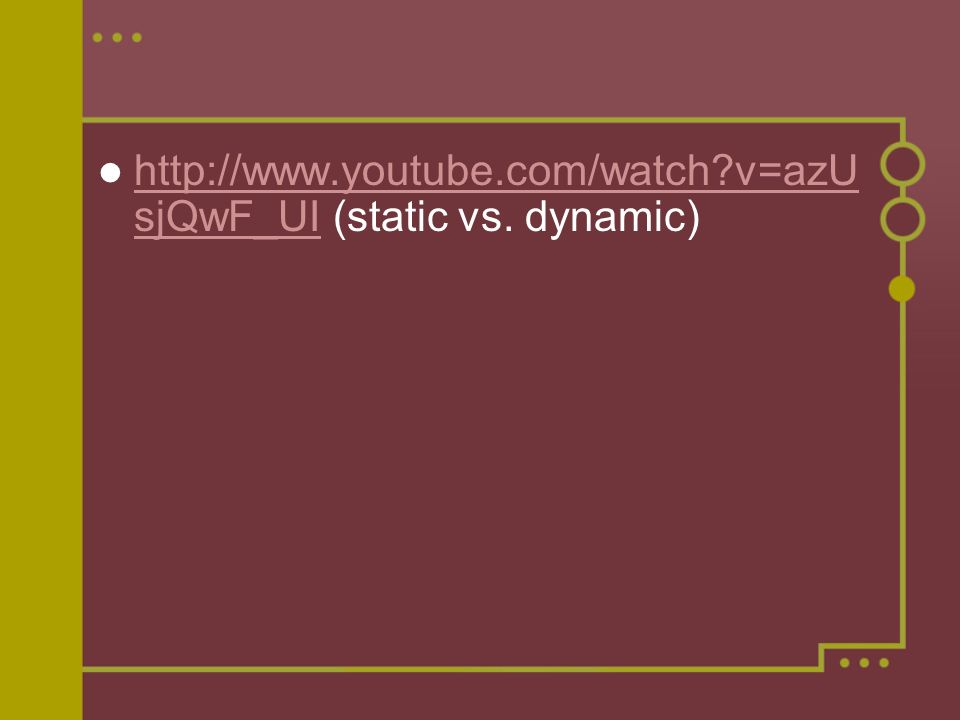v=azU sjQwF_UI (static vs.