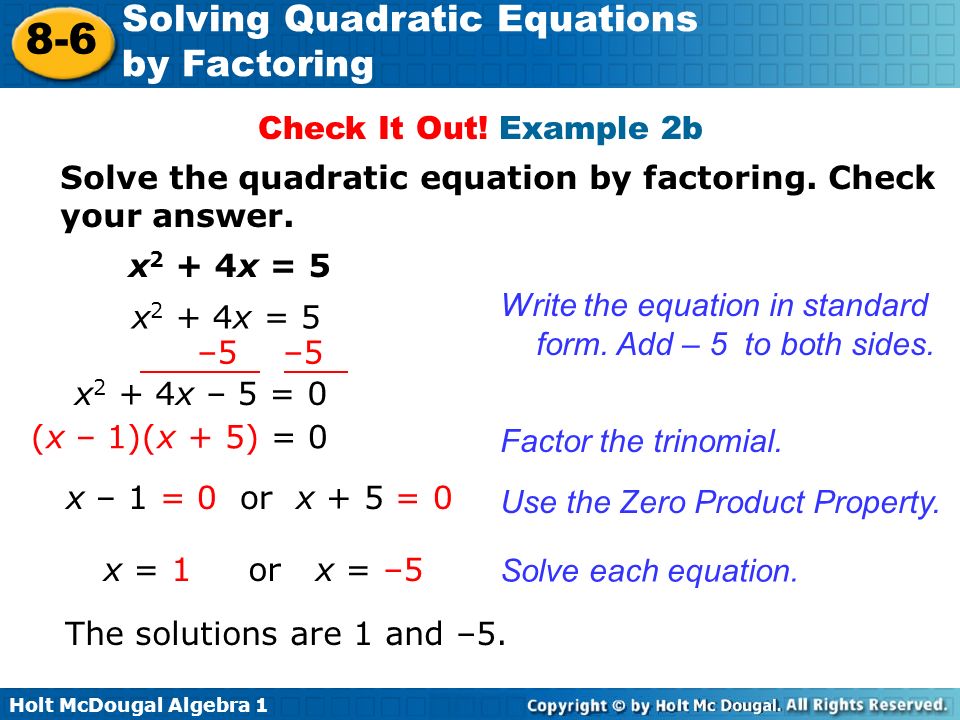 Holt Mcdougal Algebra Solving Quadratic Equations By Factoring 8 6 Holt Mcdougal Algebra 1 8 6 Solving Quadratic Equations By Factoring Check It Out
