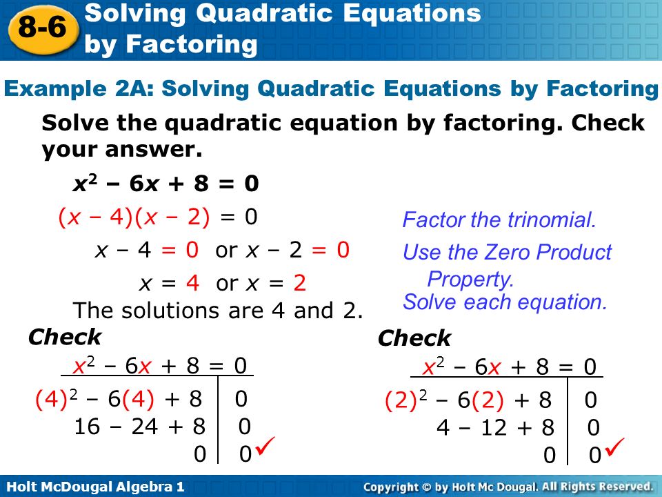 6 2 Practice Solving Quadratic Equations By Factoring Answers Holt Mcdougal Algebra Solving Quadratic Equations By Factoring 8 6