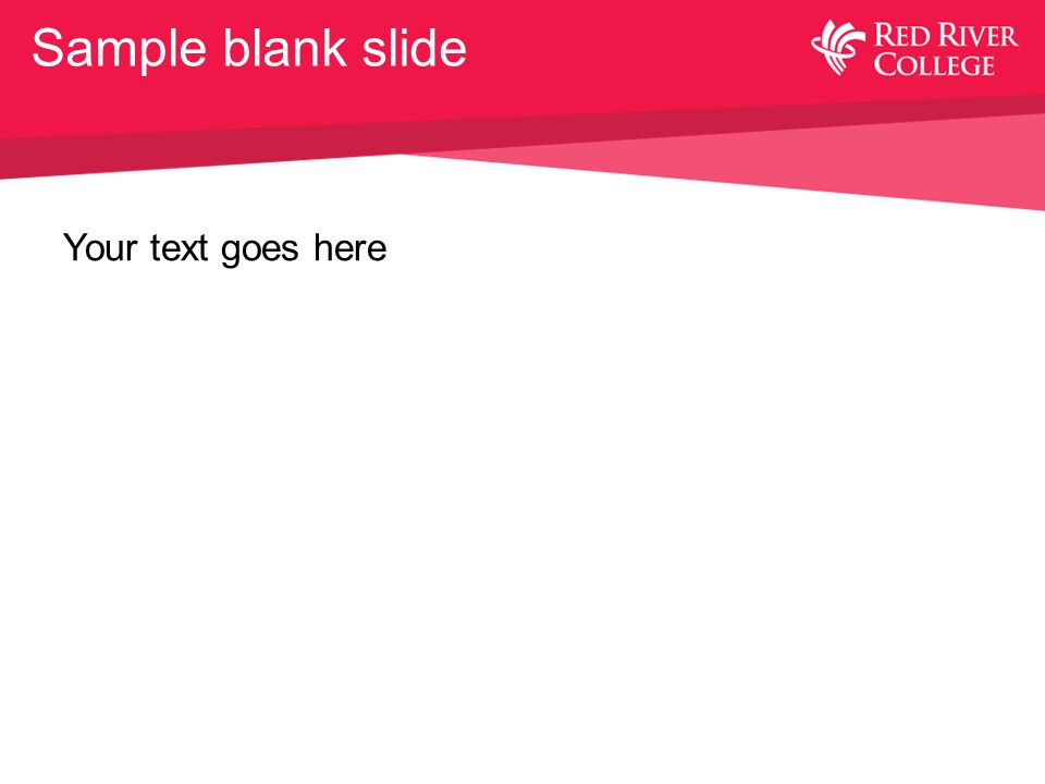 Sample blank slide Your text goes here