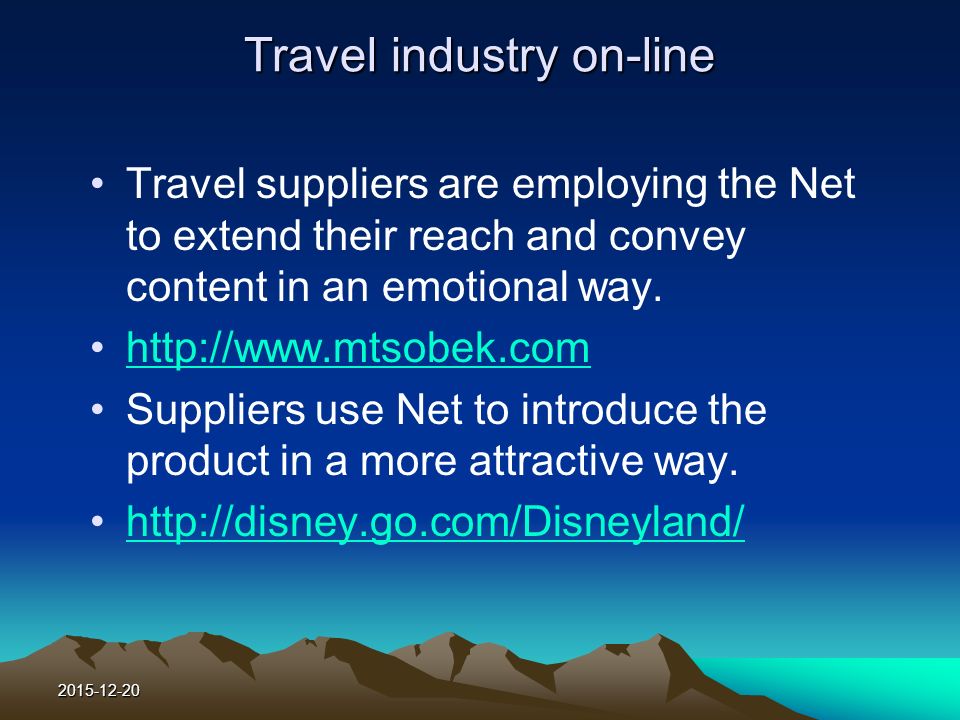 Travel industry on-line Travel suppliers are employing the Net to extend their reach and convey content in an emotional way.