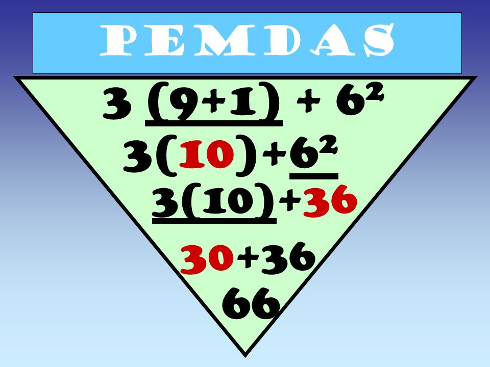 PEMDAS 3 (9+1) (10)+6 2 3(10)