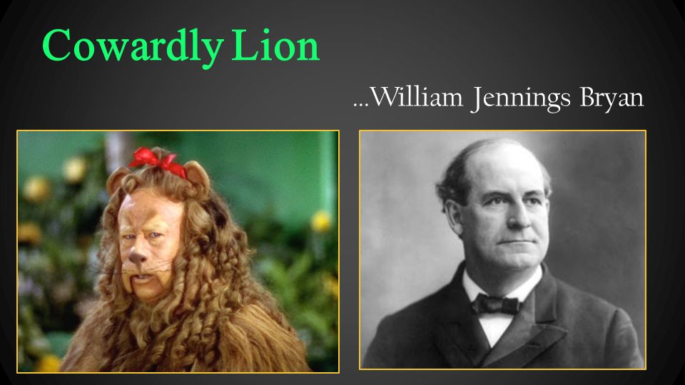 Image result for william jennings bryan the cowardly lion