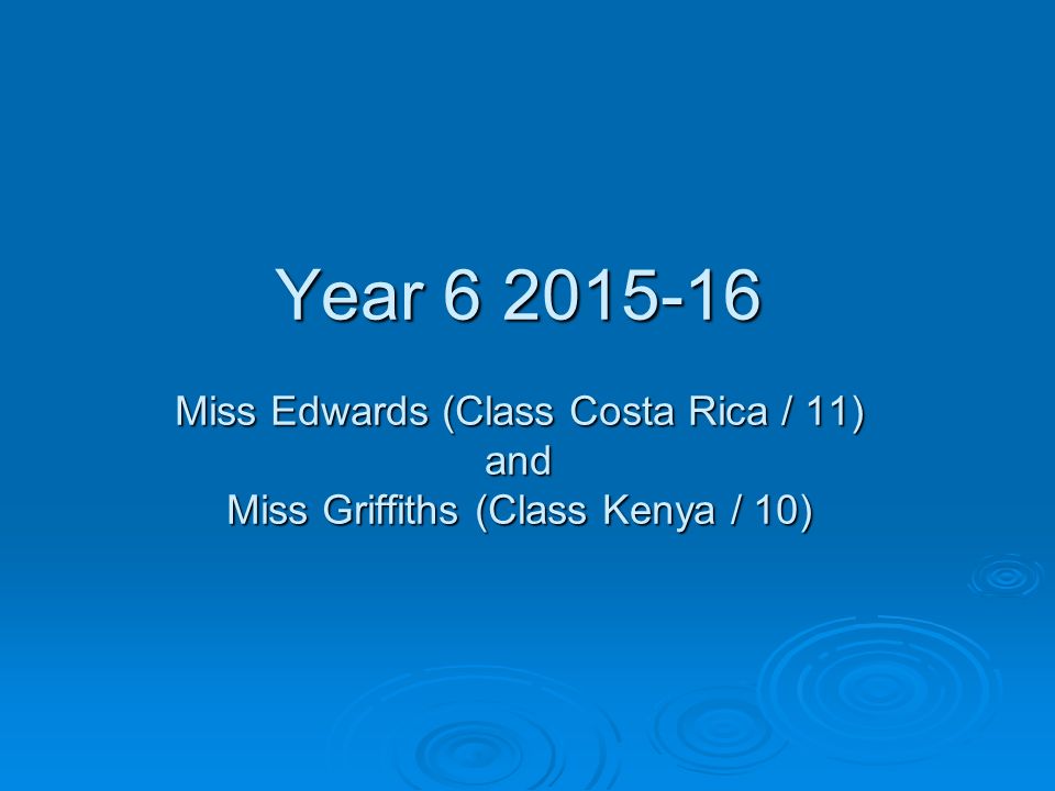 Year Miss Edwards (Class Costa Rica / 11) and Miss Griffiths (Class Kenya / 10)