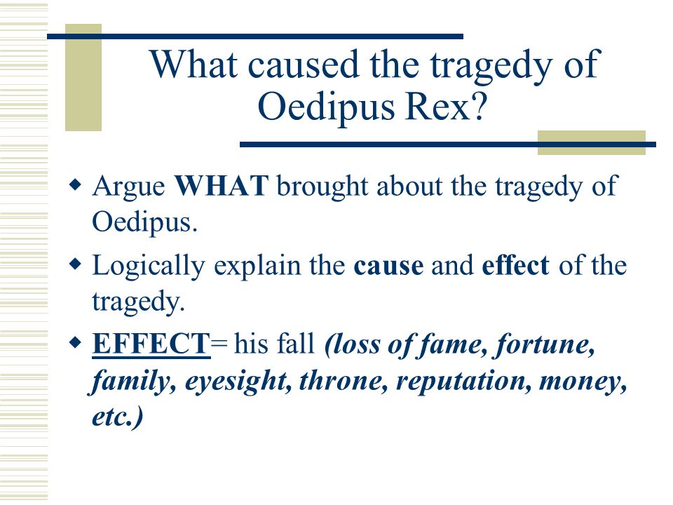 a literary analysis of the tragedy of oedipus the king Edith hall referred to oedipus the king as this definitive tragedy and notes that the magisterial subtlety of sophocles oedipus rex - annotated text and analysis. a literary analysis of the tragedy of oedipus the king Edith hall referred to oedipus the king as this definitive tragedy and notes that the magisterial subtlety of sophocles oedipus rex - annotated text and analysis.