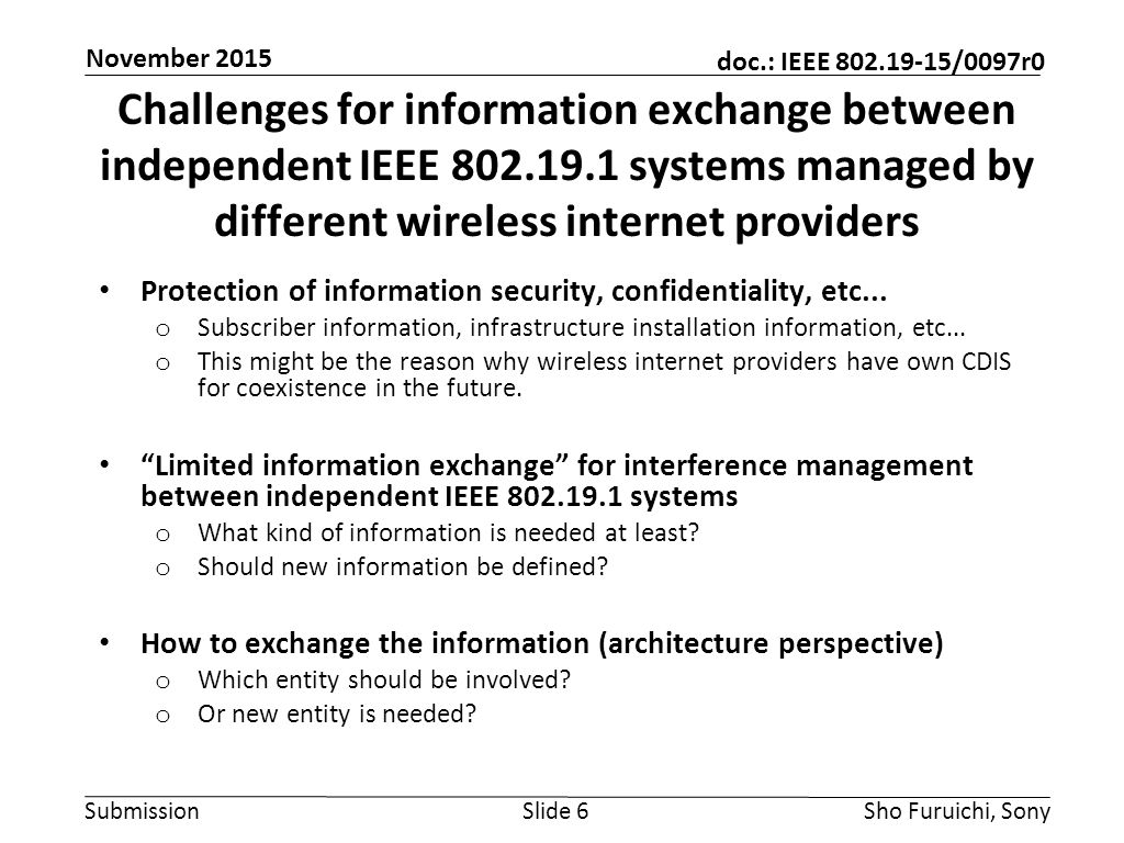 Submission doc.: IEEE /0097r0 Challenges for information exchange between independent IEEE systems managed by different wireless internet providers Protection of information security, confidentiality, etc...