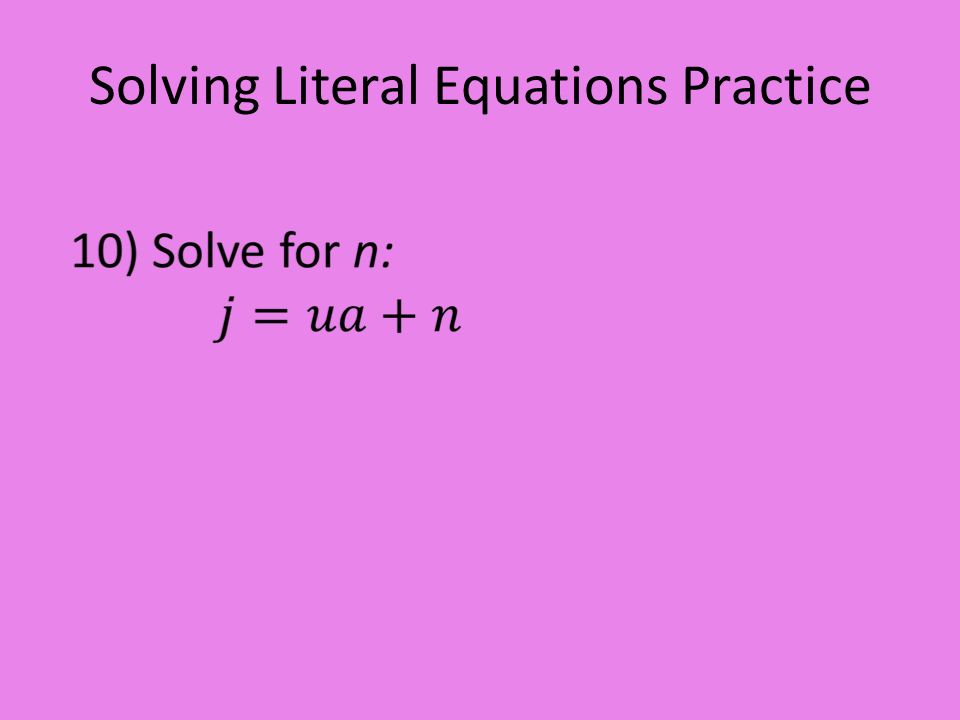 Solving Literal Equations Practice