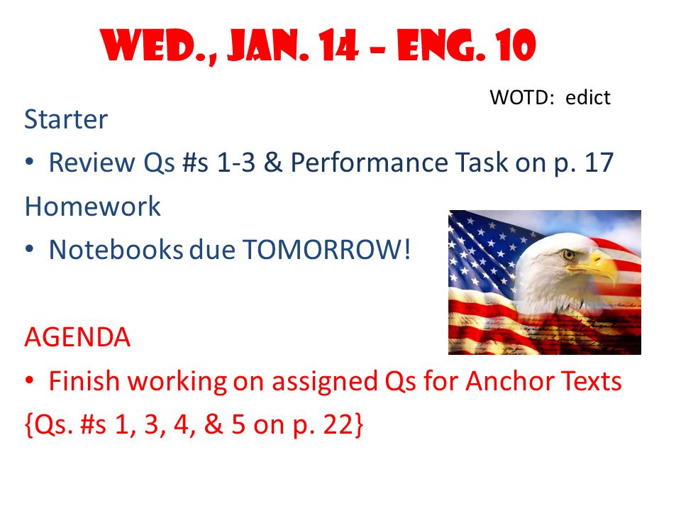 Wed., Jan. 14 – Eng. 10 Starter Review Qs #s 1-3 & Performance Task on p.