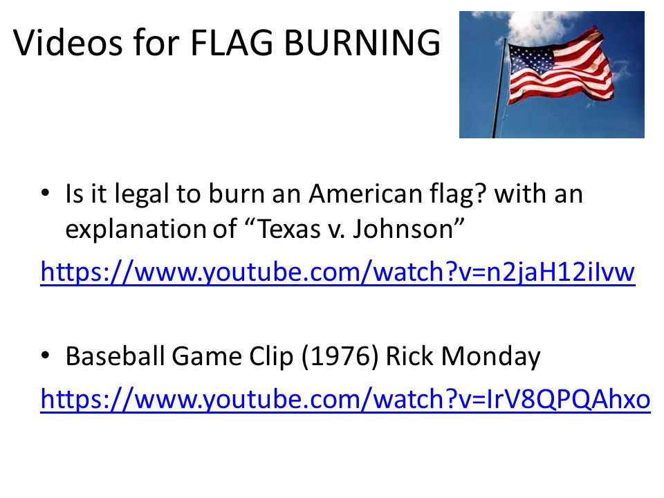 Videos for FLAG BURNING Is it legal to burn an American flag.