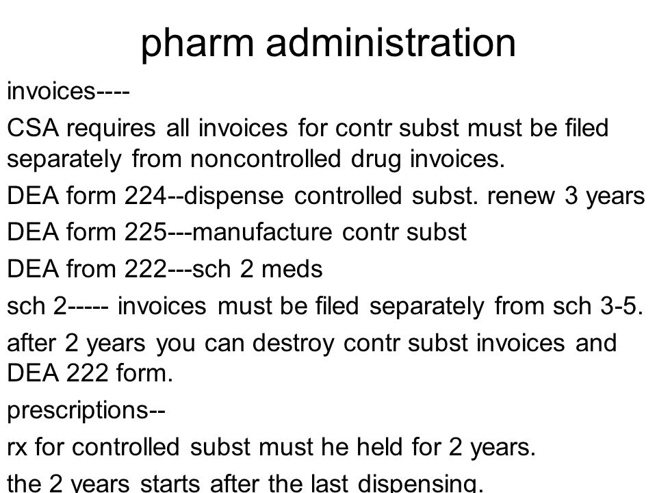 pharm administration invoices csa requires all invoices for dea form 222