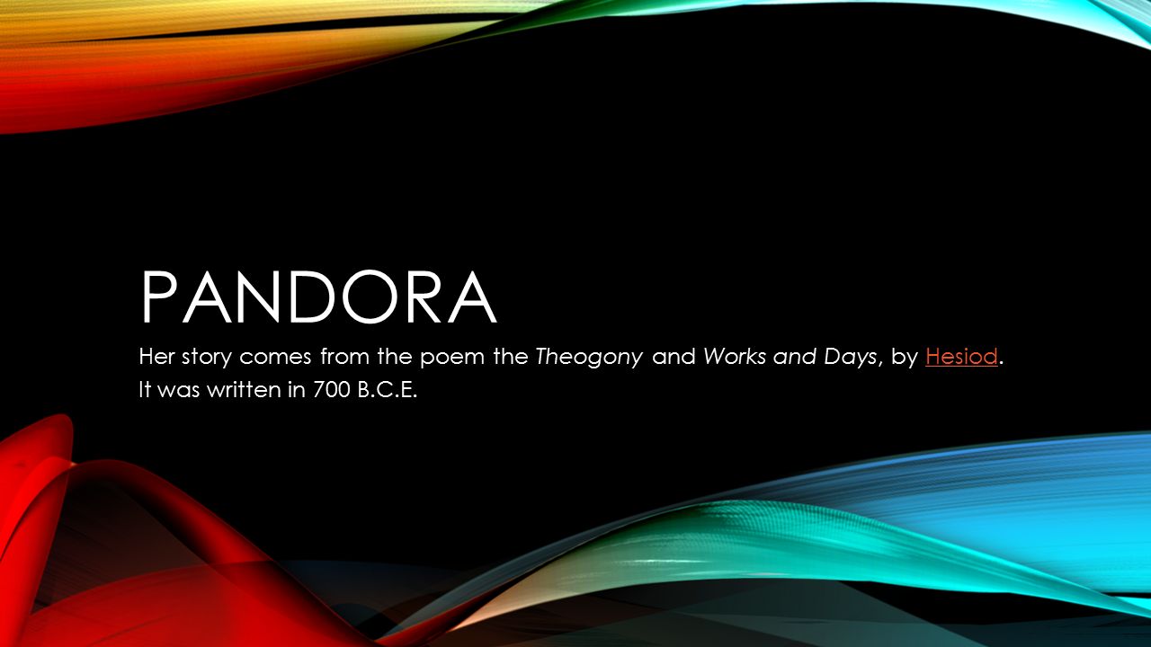 pandora her story comes from the poem the theogony and works and theogony and works and days