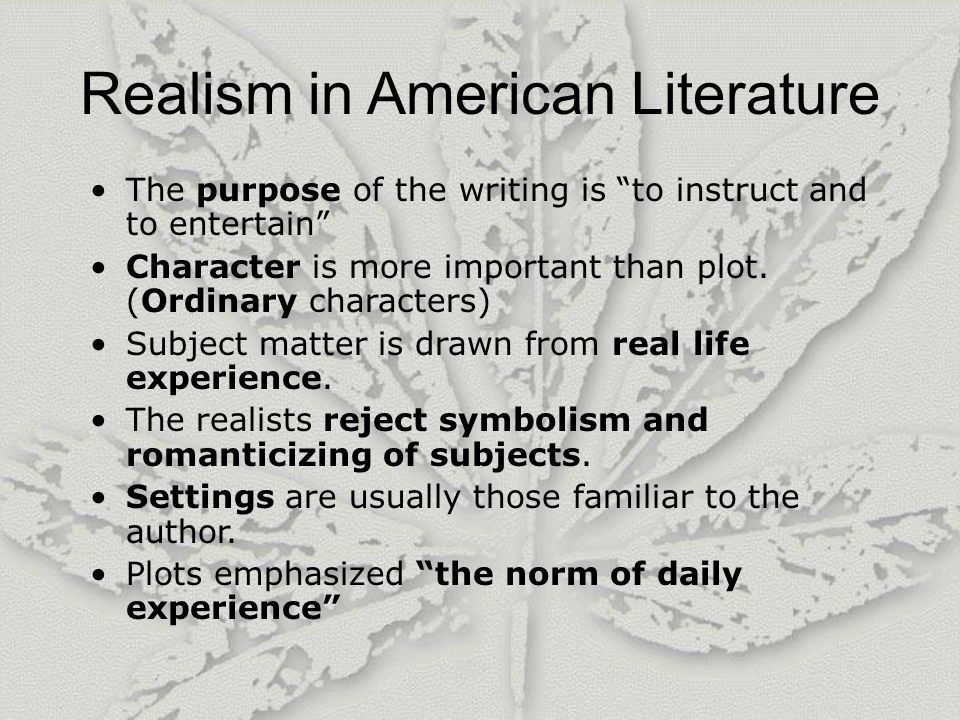 essays on realism in literature American realism was a late nineteenth-century literary movement that began as a reaction against romanticism and the sentimental tradition associated primarily with women writers chief among the authors writing in this genre were william dean howells, henry james, walt whitman, mark twain, kate chopin, and stephen crane. essays on realism in literature American realism was a late nineteenth-century literary movement that began as a reaction against romanticism and the sentimental tradition associated primarily with women writers chief among the authors writing in this genre were william dean howells, henry james, walt whitman, mark twain, kate chopin, and stephen crane.
