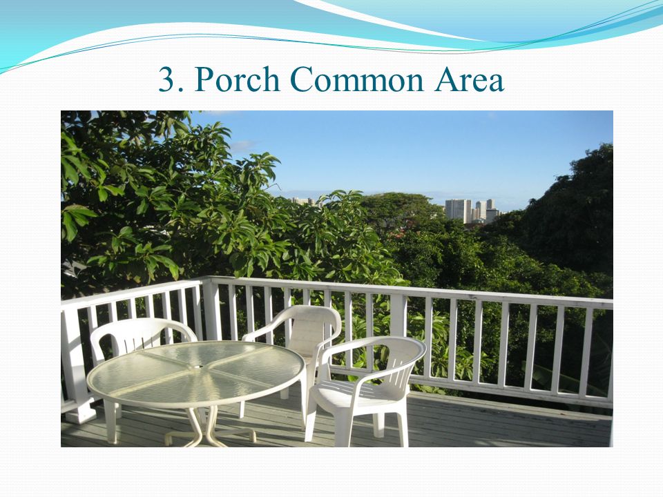 3. Porch Common Area