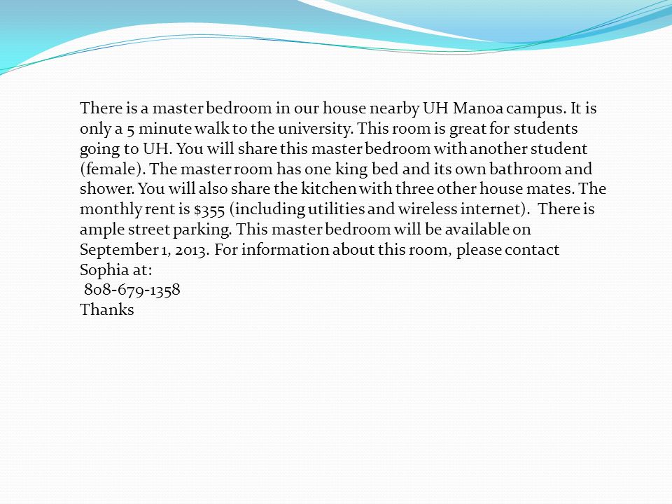 There is a master bedroom in our house nearby UH Manoa campus.