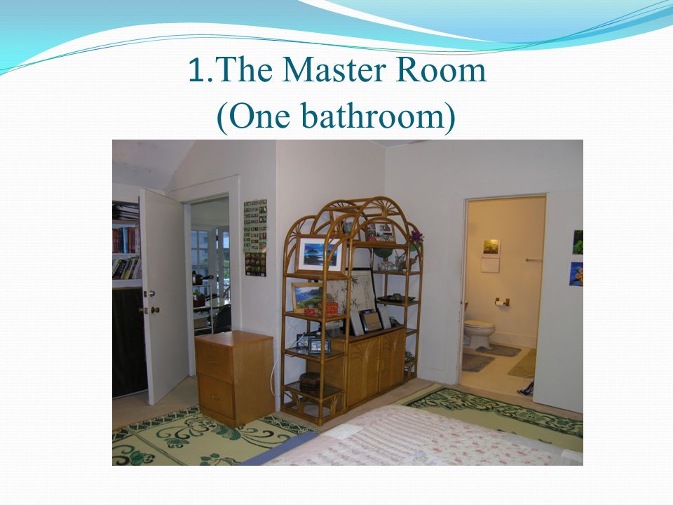1.The Master Room (One bathroom)
