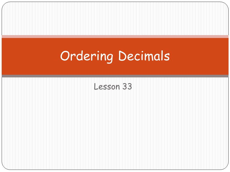 Lesson 33 Ordering Decimals
