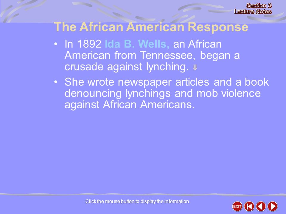 The African American Response Click the mouse button to display the information.