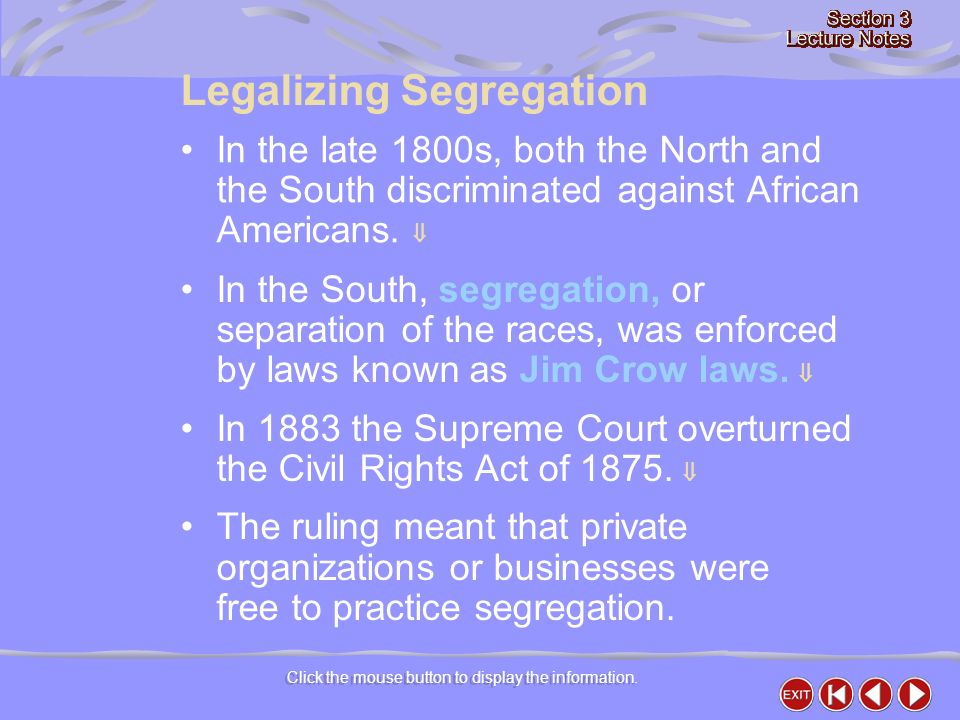 Legalizing Segregation Click the mouse button to display the information.
