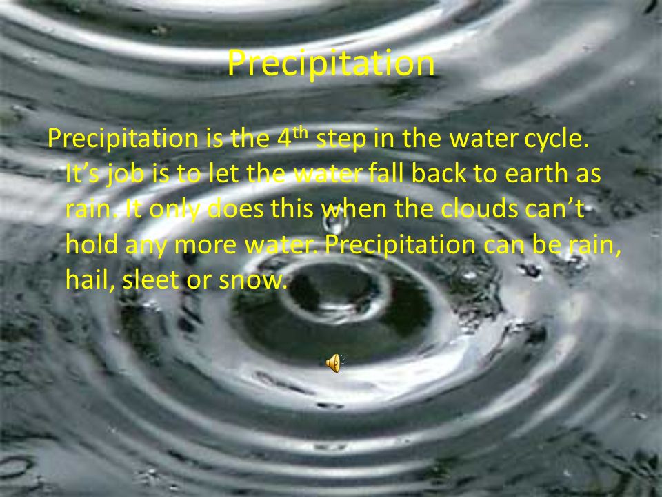 Condensation Condensation is the 3 rd step in the water cycle.