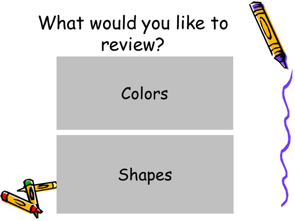 What would you like to review Shapes Colors