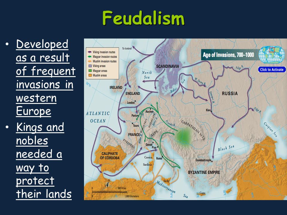 Feudalism Developed as a result of frequent invasions in western Europe Kings and nobles needed a way to protect their lands